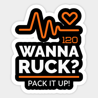 Wanna Ruck?  Pack it up! Sticker